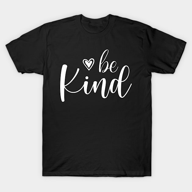 Be Kind T-Shirt by omirix